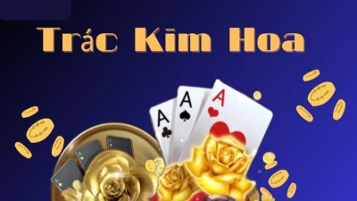 Trác Kim Hoa - Tựa game bài đỉnh cao dành cho người đam mê cạnh tranh 5 trac kim hoa 1 1